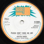 Please Dont Make Me Cry / So Easy - Winston Groovy